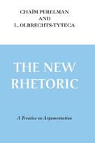 The New Rhetoric: A Treatise on Argumentation