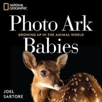National Geographic Photo Ark Babies: Growing Up in the Animal World, National Geographic Photo Ark Babies: Growing Up in the Animal World