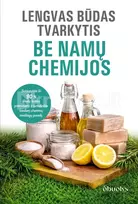 LENGVAS BŪDAS TVARKYTIS BE NAMŲ CHEMIJOS. Sutaupykite iki 90 % išlaidų buities priemonėms ir sumažinkite kasdienį cheminių medžiagų poveikį