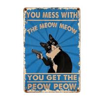 Funny Cat Tin Sign Vintage Black And White Cat Wall Art You Mess with The Meow Meow Metal Posters Gifts for Cat Lovers 15x20cm