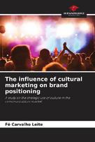 The influence of cultural marketing on brand positioning: A study on the strategic use of culture in the communications market