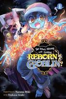 So Whats Wrong with Getting Reborn as a Goblin?, Vol. 1