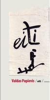 Eiti - Valdas Papievis