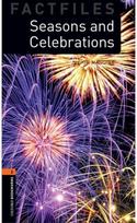Oxford Bookworms Library Factfiles: Level 2: Seasons and Celebrations