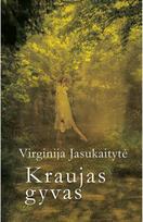 Kraujas gyvas - Vidmantė Jasukaitytė