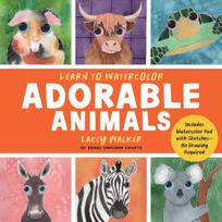 Learn to Watercolor Adorable Animals: 20 Step-by-Step Beginner-Friendly Lessons on Watercolor Paper