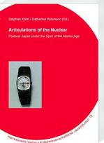 Articulations of the Nuclear: Postwar Japan under the Spell of the Atomic Age
