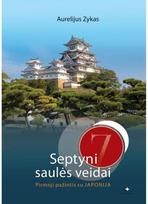 Septyni saulės veidai. Pirmoji pažintis su Japonija. Audioknyga - Aurelijus Zykas