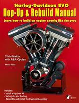 Harley-Davidson Evo, Hop-Up & Rebuild Manual: Learn how to build an engine like the pros