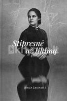 STIPRESNĖ UŽ LIKIMĄ. Romanas apie Ilzenbergo dvaro valdytoją Liviją Majoresku-Dimšienę - Jurga Žąsinaitė