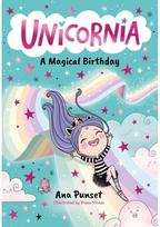Unicornia: A Magical Birthday: The bestselling illustrated magical unicorn series for kids aged 5-8, perfect for party-bag presents