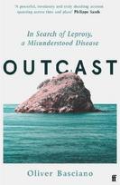 Outcast: A History of Leprosy, Humanity and the Modern World