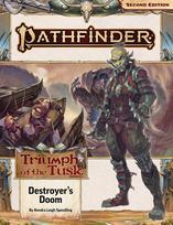 Pathfinder Adventure Path: Destroyer’s Doom (Triumph of the Tusk 3 of 3) (P2) - EN