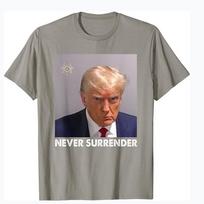 Donald Trump never surrender Mug shot august 24 2023 T-Shirt 80091 S