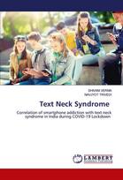 Text Neck Syndrome: Correlation of smartphone addiction with text neck syndrome in India during COVID-19 Lockdown