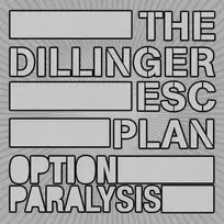 The Dillinger Esc Plan – Option Paralysis (vinilinė plokštelė, LP)