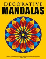 Decorative Mandalas - Beautiful mandalas and patterns for colouring in, relaxation and meditation