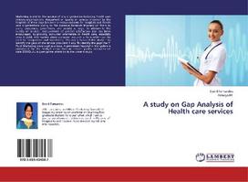 A study on Gap Analysis of Health care services