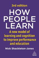 How People Learn: A New Model of Learning and Cognition