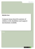 Common issues faced by parents of children with disabilities and support mechanisms available