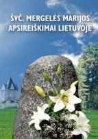 Švč. Mergelės Marijos apsireiškimai Lietuvoje - Audronė Ilgevičienė - Astrėja, Petras Ilgevičius