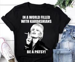 Pasaulyje, pilname Kardashianų, Būk Patsy Marškinėliai Būk Patsy Marškinėliai Patsy Stone Marškinėliai Absoliučiai Nuostabūs Marškinėliai Ab Fab Marškinėliai S