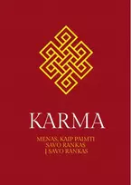 KNYGA Karma. Menas, kaip paimti savo rankas į savo rankas