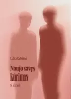 KNYGA Naujo savęs kūrimas. Iš užrašų