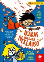 KNYGA Ikaras niekada neklauso. Mokyklos detektyvai, 14 dalis