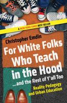 For White Folks Who Teach in the Hood... and the Rest of Yall Too: Reality Pedagogy and Urban Education