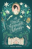A Most Agreeable Murder: The fun, addictive, and endlessly entertaining murder mystery for fans of Jane Austen, Bridgerton, and Knives Out!