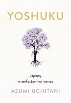 Yoshuku. Japonų manifestavimo menas, Yoshuku. Japonų manifestavimo menas