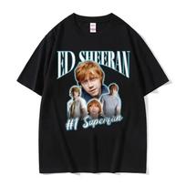 Funny Ed Sheeran Number One Superfan Meme T Shirts Men Fashion Retro Short Sleeve T-shirt Male Gothic Casual Women Cotton Tsh... 5XL įvairiaspalvis