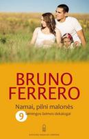 Namai pilni malonės: 9 laimingos šeimos dekalogai - Bruno Ferrero