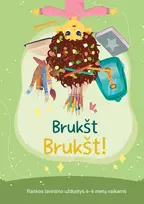 KNYGA Brukšt Brukšt! Rankos lavinimo užduotys 4-6 metų vaikams