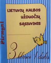 Lietuvių kalbos užduočių sąsiuvinis 3 klasei 1 dalis. Serija PIRMYN!