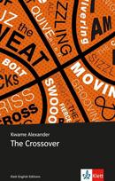 The Crossover: Englische Lektüre für das 5. und 6. Lernjahr, The Crossover: Englische Lektüre für das 5. und 6. Lernjahr