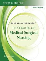 Study Guide for Brunner & Suddarths Textbook of Medical-Surgical Nursing