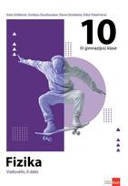 Fizika. Vadovėlis 10 (II gimnazijos) klasei, 2 dalis - Ovidijus Kavaliauskas, Edita Palaimienė, Aida Griškienė, Elena Osteikaitė