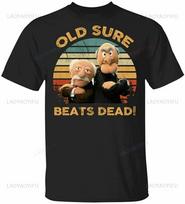 Statler ir Waldorf Senos Geros Dainos Mirė Vintažiniai Muppetų Gerbėjai Šou Gerbėjo Marškinėliai Moteris Vyras Aukštos Kokybės Medvilniniai Spausdinti Marškinėliai... S įvairiaspalvis