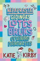 Nepaprastai gėdingas Lotės Bruks gyvenimo dienoraštis - Katie Kirby