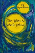 Ten debesys mėnulį pakorė - Ina Ogenskienė