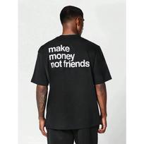 Užsidirbk pinigų, o ne draugų Vyriški medvilniniai marškinėliai Prabangus prekės ženklas Mada Dydis XL Viršutinė dalis Laisvalaikio trumpomis rankovėmis Streetwear Naujas atvykimas T-shirt S