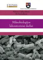 Mikrobiologijos laboratoriniai darbai - Palmira Ciplijauskienė, Alė Kučinskienė
