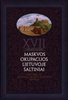 XVII a. vid. Maskvos okupacijos Lietuvoje šaltiniai, 1 tomas. 1657-1662 m. Vilniaus miesto tarybos knyga - Elmantas Meilus