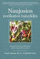 Naujosios sveikatos taisyklės (knyga su defektais) - Frank Lipman, Danielle Claro