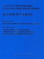 LR civilinio proceso kodekso komentaras. II tomas (II-III dalys) - E. Laužikas, A. Driukas, Č. Jokūbauskas, V. Nekrošius, K. Ramelis, V. Valančius