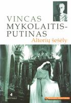 Altorių šešėly (Mokinio skaitiniai) - Vincas Mykolaitis-Putinas