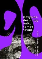 Devyniasdešimtųjų vaikai tampa tėvais (knyga su defektais) - Veronika Urbonaitė-Barkauskienė