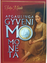 Apgaulinga gyvenimo moneta - Julija Miliūtė